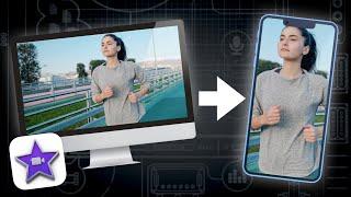 Landscape to Vertical Video in iMovie Mac