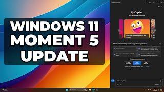 MAKIN GOKIL Moment 5 Update Windows 11 2024