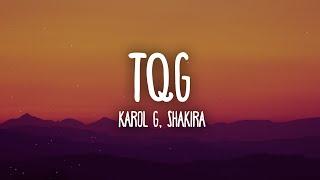 KAROL G Shakira - TQG LetraLyrics