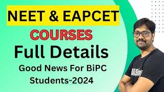 NEET Courses  EAPCET Courses  NEET & EAPCET Exams Complete Details 2024  Good News For BiPC