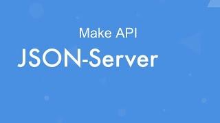 Json server tutorial  make fake rest api