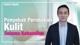 Penyebab Perubahan Pada Kulit Selama Kehamilan