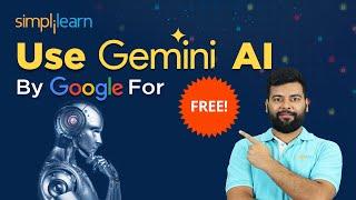 How To Use Google Gemini AI For FREE  Gemini AI Tutorial For Beginners  Simplilearn