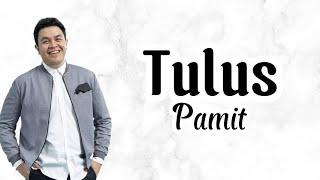 Tulus - Pamit  Lirik Lagu  Uri Lyric