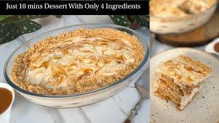 No Whipping Cream Just 10 minutes Dessert With Only 4 Ingredients  10 मिनट में बहुत स्वादिष्ट मिठाई