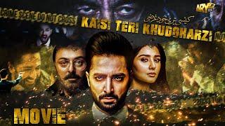 Kaisi Teri Khudgharzi  Full Movie  Danish Taimoor  Dur e Fishan  ARY Films