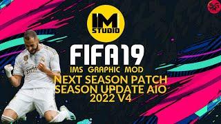 FIFA 19 - NEXT SEASON PATCH 2022 FULL MOD PATCH V4