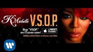 K. Michelle - V.S.O.P. Audio