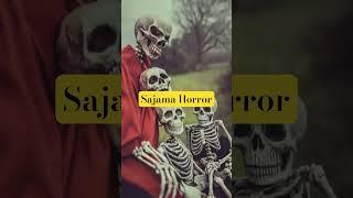 SAJAMA HORROR