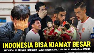 BAK TERIMPA MUSIBAH  Timnas Indonesia dapat KABAR BURUK secara BERTUBI TUBI sampai lakuakn ini ?