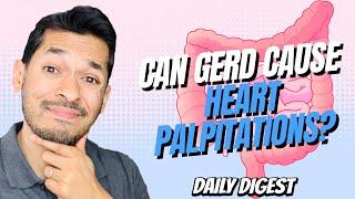 Can GERD Cause Heart Palpitations?