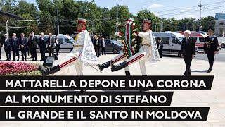 Mattarella al Monumento di Stefano il Grande e il Santo della Repubblica di Moldova