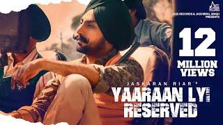 Yaaraan Lyi Reserved   Full HD  Jaskaran Riar Ft. Prabh Grewal  Punjabi Songs 2019