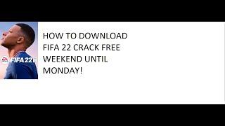 How To Download FIFA 22 Crack For Free Until Monday Evening