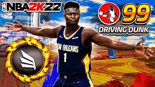 99 ZION WILLIAMSON SKILLED INTERIOR FORCE BUILD CONTACT DUNKS on NBA 2K22