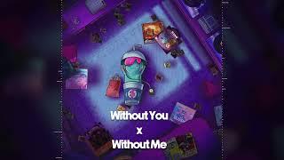 Without You x Without Me Slushii Mashup - Blakeishitta Remake