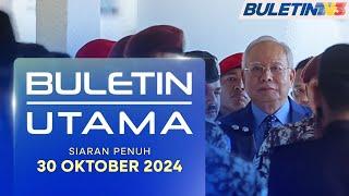 Kes 1MDB UMNO Beri Sokongan Penuh Pada Najib Razak  Buletin Utama 30 Oktober 2024