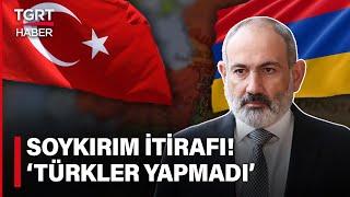 Ermenistan Başbakanı Paşinyandan Tarihi İtiraf Türkler Ermenilere Soykırım Yapmadı - TGRT Haber