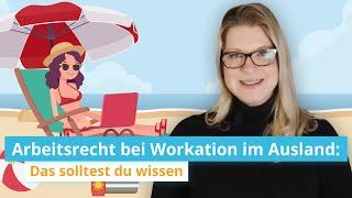 Arbeitsrecht bei Workation im Ausland Das solltest du wissen