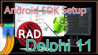 Delphi 11 Alexandria  Android SDK Setup