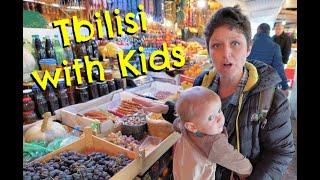 TWO DAYS IN TBILISI with KIDS  FREE Tour Markets and SULFUR SPA