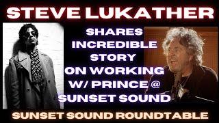 Steve Lukather Hilarious Prince Stories@ Sunset Sound Recording Studio. Sunset Sound Roundtable