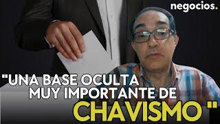 “En Venezuela hay una base oculta muy importante de chavismo que aparece en las elecciones”