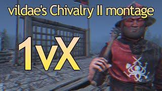 vildaes 1vX montage  Chivalry 2 Montage