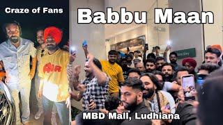 Craze of Babbu Maan  MBD Mall  Ludhiana