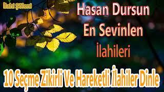 Hasan Dursun - En Sevilen 10 Güzel İlahisi Zikirli Ve Hareketli İlahiler Şöleni full Albüm İlahi