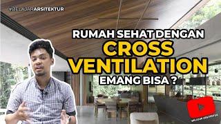 Apa Itu CROSS VENTILATION - Belajar Arsitektur