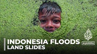Indonesia floods and landslides Several killed more missing after heavy rains