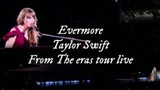 Taylor Swift - Evermore lyrics live from the eras tour