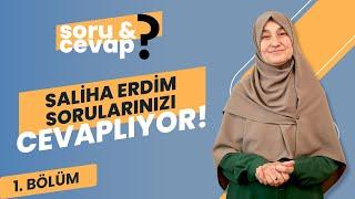 Saliha Erdim Sorularınızı Cevaplıyor