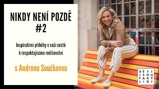 Nikdy není pozdě #2  - s Andreou Součkovou