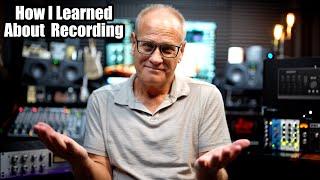 How I Learned About Recording