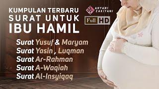 Surat Yusuf dan Maryam Untuk Ibu Hamil Kandungan Merdu Menenangkan Hati Serta Surat Pilihan Lainnya