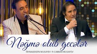 Niyaməddin Musayev Cabbar Musayev — Nəğmə olub gecələr