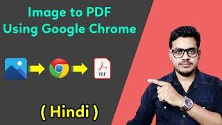 How to convert Image to PDF using google chrome  Image to Pdf using google chrome  Image to PDF