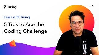 5 Tips to Ace the Coding Challenge  Turing’s Live Coding Challenge  Learn with Turing