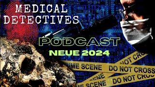 Medical Detectives  NEUE Folgen 2024 Deutsch DOKU PODCAST Übersetzung des Autors STAFFEL 8