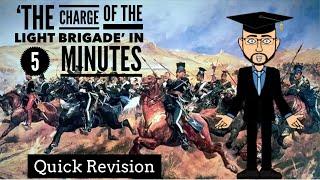 The Charge of the Light Brigade in 5 Minutes Quick Revision