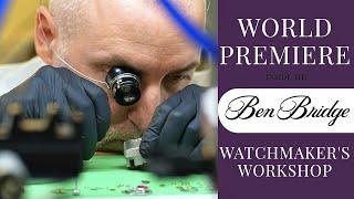 WORLD PREMIERE  Servicing A Watch Inside The Watchmakers Workshop At Ben Bridge HQ