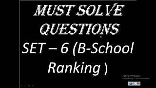 Must Solve Questions Set 6 B schools Ranking