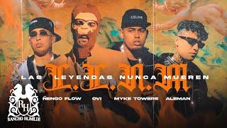 Ovi x Myke Towers x Ñengo Flow x Aleman - Las Leyendas Nunca Mueren Official Video