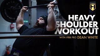 Heavy Shoulder Workout with IFBB Pro Dean White  HOSSTILE