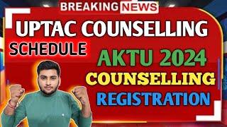 AKTU COUNSELLING 2024  UPTAC COUNSELLING 2024  UPTU COUNSELLING 2024  AKTU COUNSELLING SCHEDULE