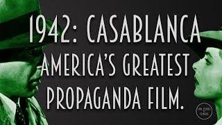 1942 Casablanca - Americas Greatest Propaganda Film