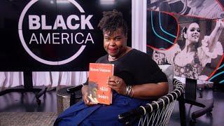 To Thine Self Be True with Renée Watson  Black America