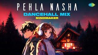 Pehla Nasha - Dancehall Mix  Jo Jeeta Wohi Sikandar  Udit Narayan  Sadhana Sargam  Mindmaker